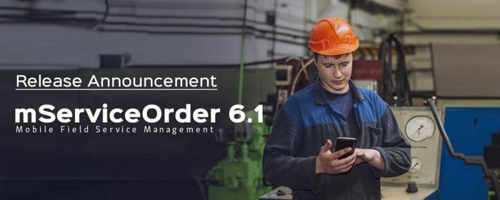 mServiceOrder - What’s New in Version 6.1 ?