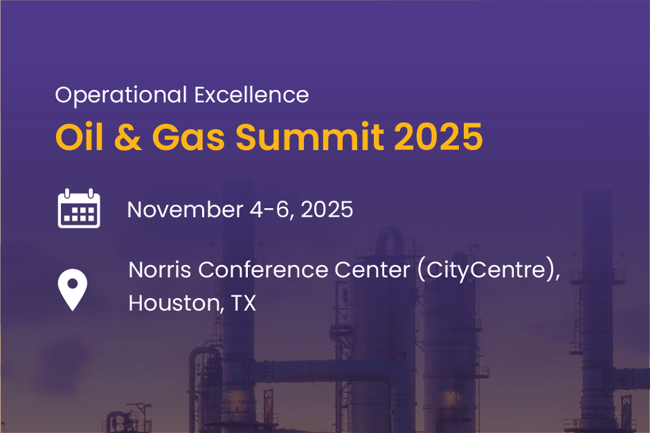 Operational Excellence in Oil & Gas Summit 2025