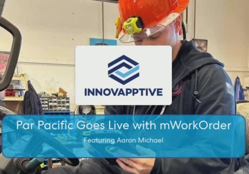 Par Pacific Goes Live with Innovapptive's mWorkOrder Solution
