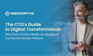 The CTO's Guide to Digital Transformation: Why Every Factory Needs an Intelligent Connected Worker Platform