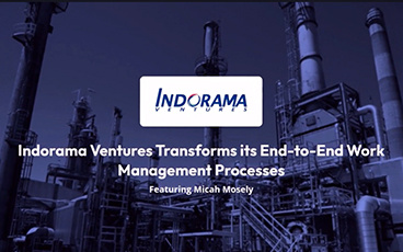 Indorama Transforms its End-to-End Work Management Processes - Featuring Micah Mosely