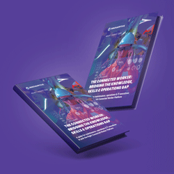 The Connected Worker: Bridging the Knowledge, Skills & Operations Gap